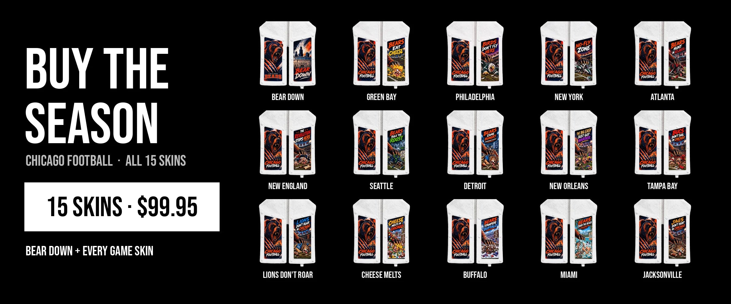Buy the Season: the Bear Down Skin plus all 14 Chicago Football game Skins, 15 Skins in one pack